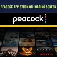 peacock stuck on loading screen|What do I do when the video doesn't start and is showing a.